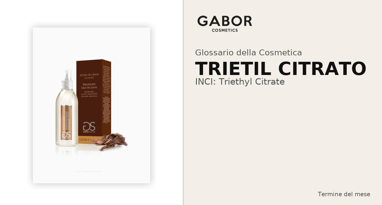 Per il Glossario della cosmetica oggi parliamo del termine Trietil Citrato
